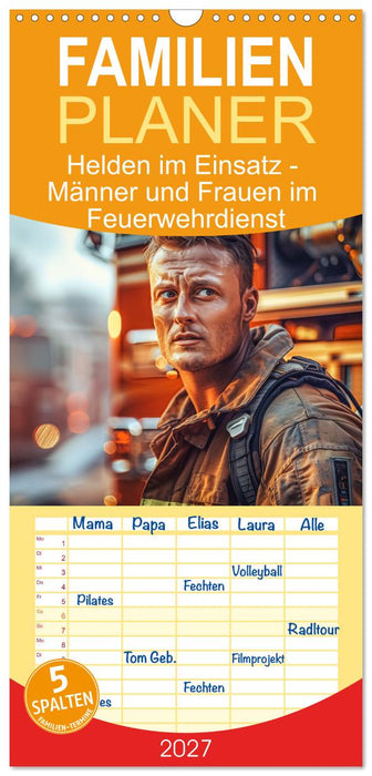 Helden im Einsatz - Männer und Frauen im Feuerwehrdienst (CALVENDO Familienplaner 2027)