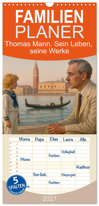 Thomas Mann. Sein Leben, seine Werke (CALVENDO Familienplaner 2027)
