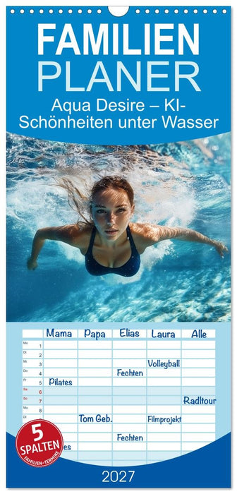 Aqua Desire – KI-Schönheiten unter Wasser (CALVENDO Familienplaner 2027)