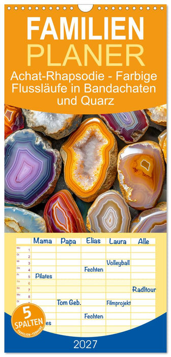 Achat-Rhapsodie - Farbige Flussläufe in Bandachaten und Quarz (CALVENDO Familienplaner 2027)