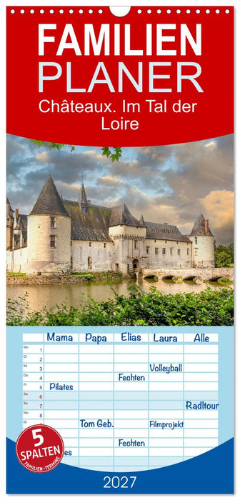 Châteaux. Im Tal der Loire (CALVENDO Familienplaner 2027)