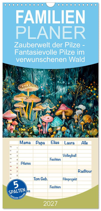 Zauberwelt der Pilze - Fantasievolle Pilze im verwunschenen Wald (CALVENDO Familienplaner 2027)