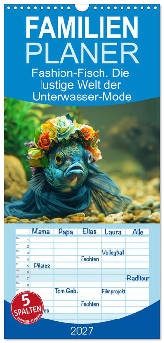 Fashion-Fisch. Die lustige Welt der Unterwasser-Mode (CALVENDO Familienplaner 2027)