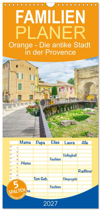 Orange - Die antike Stadt in der Provence (CALVENDO Familienplaner 2027)