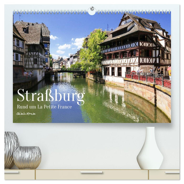 Straßburg - Rund um La Petite France (CALVENDO Premium Wandkalender 2027)