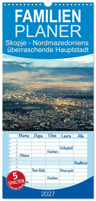 Skopje - Nordmazedoniens überraschende Hauptstadt (CALVENDO Familienplaner 2027)