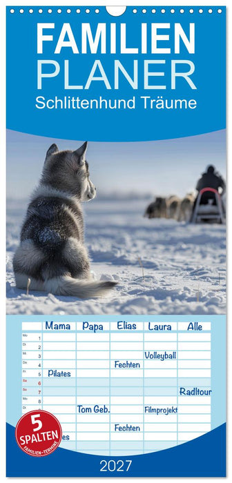 Schlittenhund Träume (CALVENDO Familienplaner 2027)