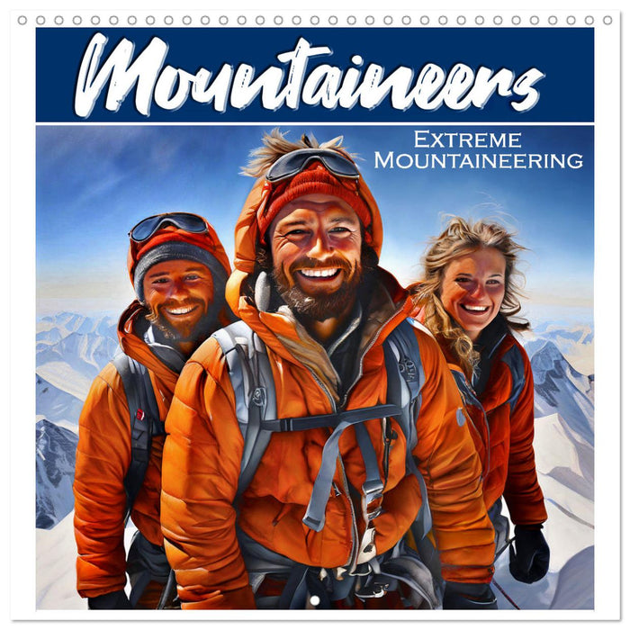 Mountaineers - Extreme mountaineering (CALVENDO Monthly Calendar 2027)