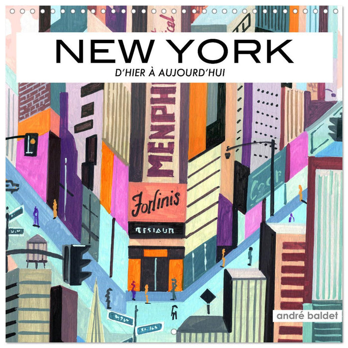 NEW YORK, d'hier à aujourd'hui (CALVENDO Calendrier mensuel 2027)