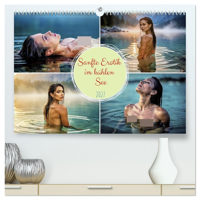 Sanfte Erotik im kühlen See (CALVENDO Premium Wandkalender 2027)