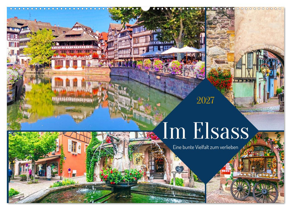 Im Elsass - Eine bunte Vielfalt zum verlieben (CALVENDO Wandkalender 2027)