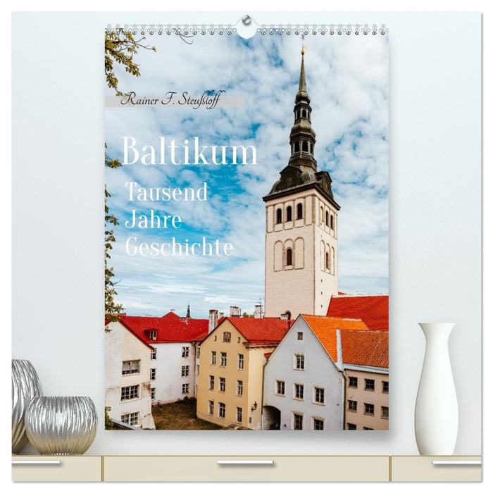 Baltikum Tausend Jahre Geschichte (CALVENDO Premium Wandkalender 2027)
