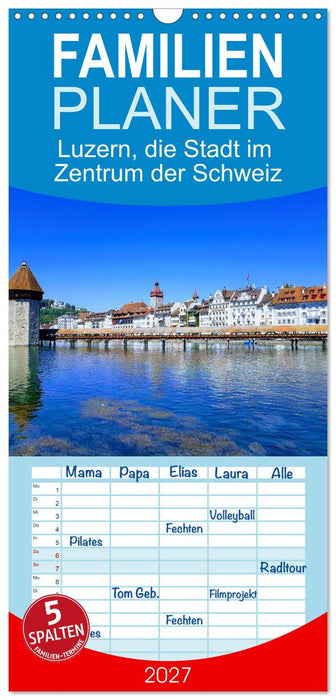 Luzern, die Stadt im Zentrum der Schweiz (CALVENDO Familienplaner 2027)