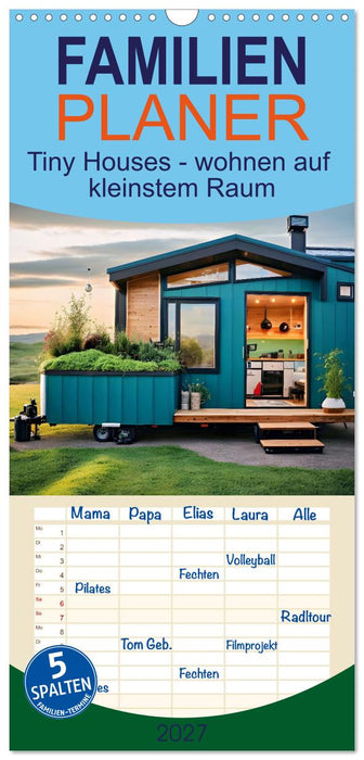 Tiny Houses - wohnen auf kleinstem Raum (CALVENDO Familienplaner 2027)