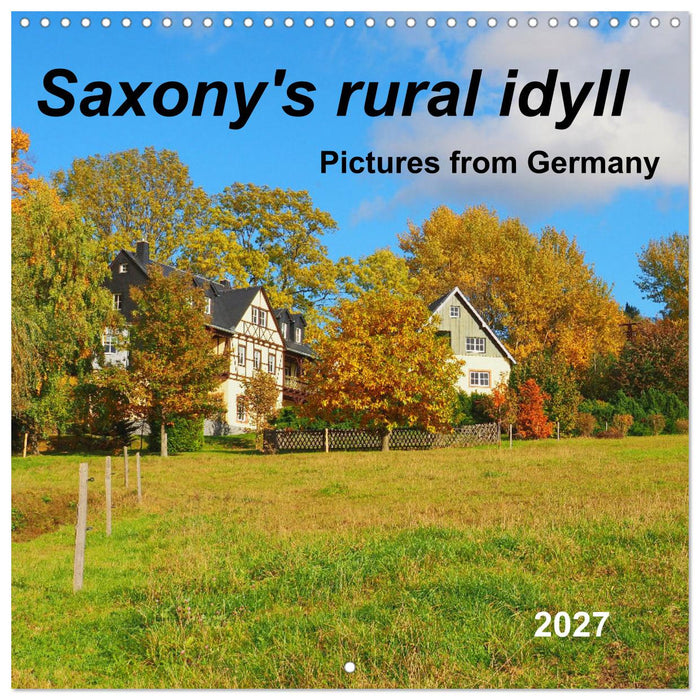 Saxony's rural idyll (CALVENDO Monthly Calendar 2027)