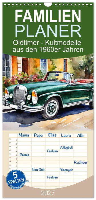 Oldtimer - Kultmodelle aus den 1960er Jahren (CALVENDO Familienplaner 2027)