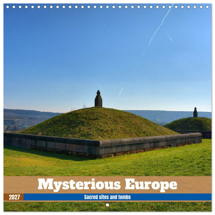 Mysterious Europe - Sacred sites and tombs (CALVENDO Monthly Calendar 2027)