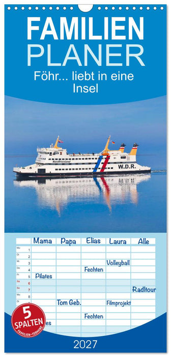 Föhr... liebt in eine Insel (CALVENDO Familienplaner 2027)