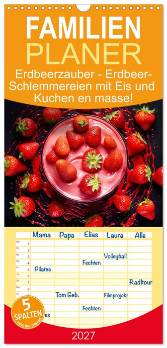 Erdbeerzauber - Erdbeer-Schlemmereien mit Eis und Kuchen en masse! (CALVENDO Familienplaner 2027)