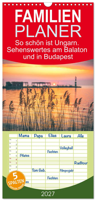 So schön ist Ungarn. Sehenswertes am Balaton und in Budapest (CALVENDO Familienplaner 2027)