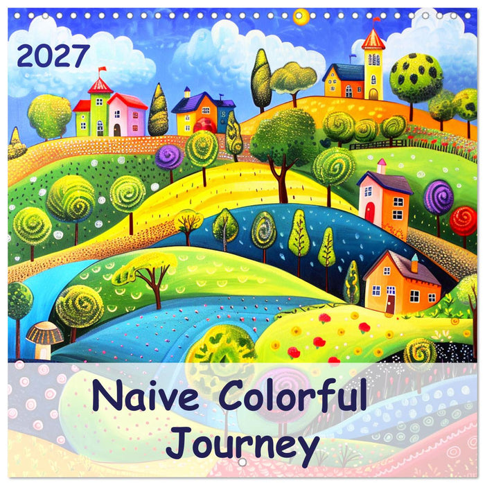Naive Colorful Journey (CALVENDO Monthly Calendar 2027)