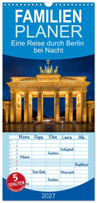 Eine Reise durch Berlin bei Nacht (CALVENDO Familienplaner 2027)