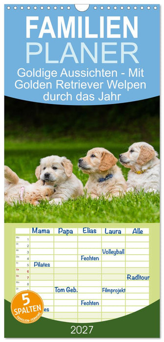 Goldige Aussichten - Mit Golden Retriever Welpen durch das Jahr (CALVENDO Familienplaner 2027)
