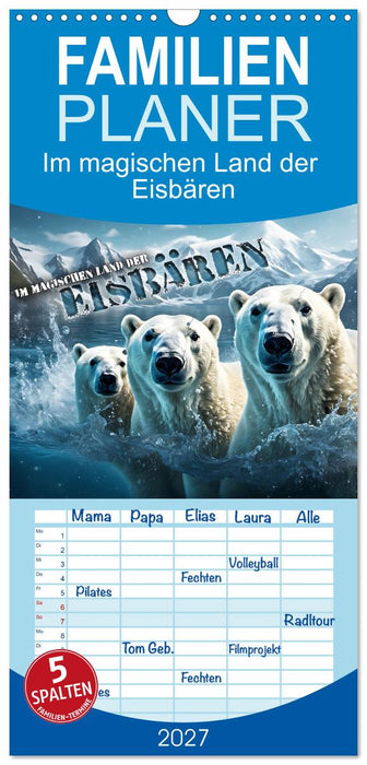 Im magischen Land der Eisbären (CALVENDO Familienplaner 2027)