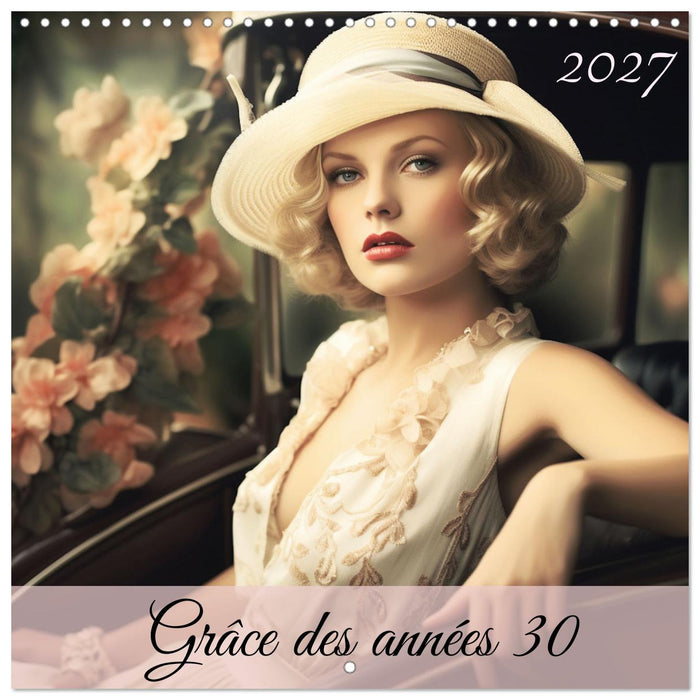 Grâce des années 30 (CALVENDO Calendrier mensuel 2027)