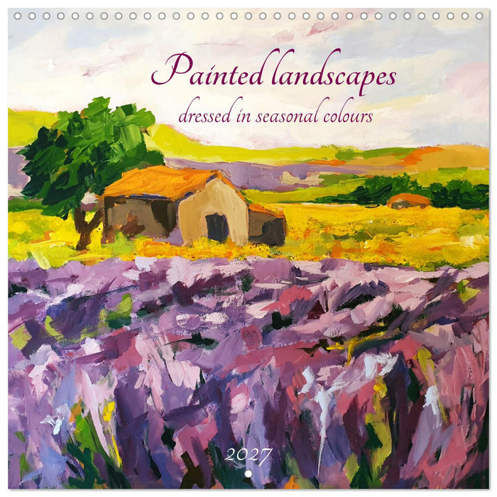 Painted landscapes dressed in seasonal colours (CALVENDO Monthly Calendar 2027)