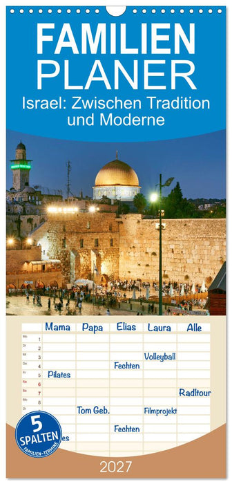 Zwischen Tradition und Moderne: Israel (CALVENDO Familienplaner 2027)