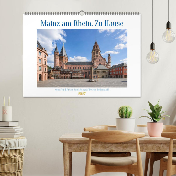 Mainz am Rhein. Zu Hause (CALVENDO Wandkalender 2027)