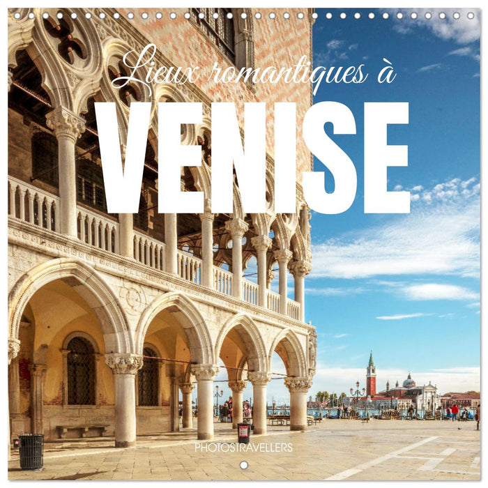 Lieux romantiques à Venise (CALVENDO Calendrier mensuel 2027)