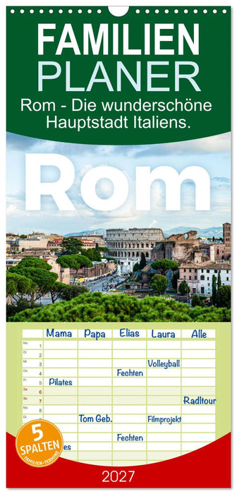 Rom - Die wunderschöne Hauptstadt Italiens. (CALVENDO Familienplaner 2027)