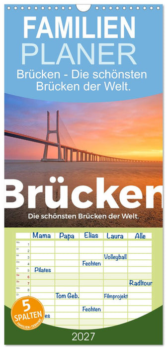 Brücken - Die schönsten Brücken der Welt. (CALVENDO Familienplaner 2027)