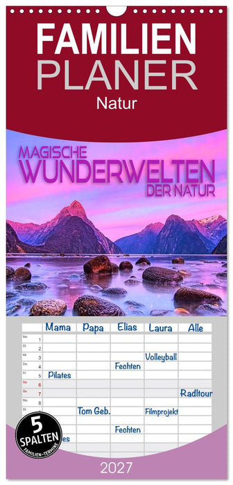Magische Wunderwelten der Natur (CALVENDO Familienplaner 2027)
