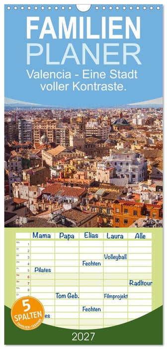 Valencia - Eine Stadt voller Kontraste. (CALVENDO Familienplaner 2027)