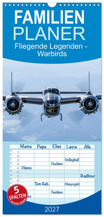 Fliegende Legenden - Warbirds (CALVENDO Familienplaner 2027)