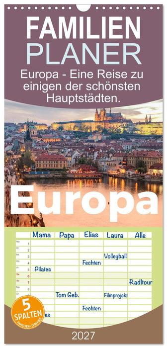 Europa - Eine Reise zu einigen der schönsten Hauptstädten. (CALVENDO Familienplaner 2027)