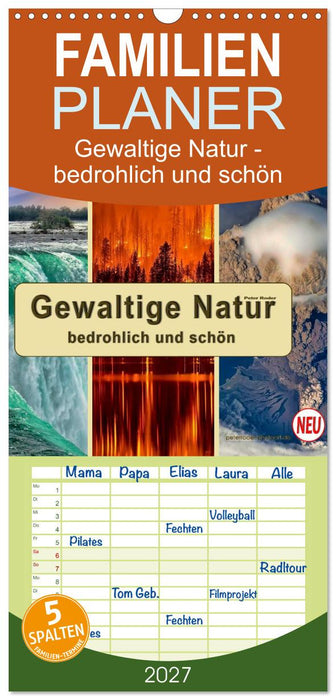 Gewaltige Natur - bedrohlich und schön (CALVENDO Familienplaner 2027)
