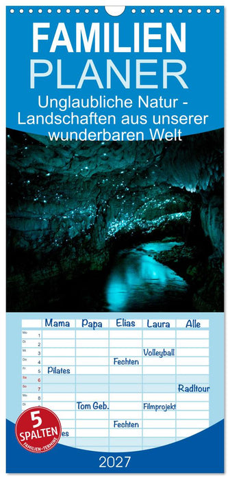 Unglaubliche Natur - Landschaften aus unserer wunderbaren Welt (CALVENDO Familienplaner 2027)