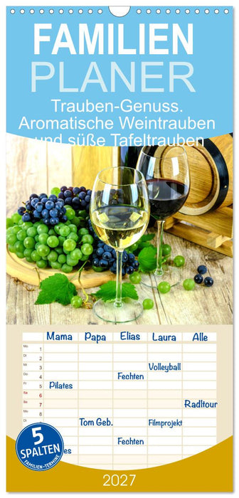 Trauben-Genuss. Aromatische Weintrauben und süße Tafeltrauben (CALVENDO Familienplaner 2027)