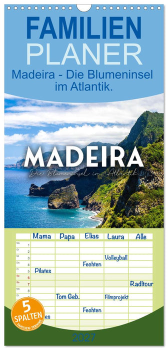 Madeira - Die Blumeninsel im Atlantik. (CALVENDO Familienplaner 2027)