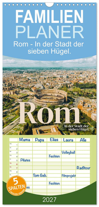 Rom - In der Stadt der sieben Hügel. (CALVENDO Familienplaner 2027)