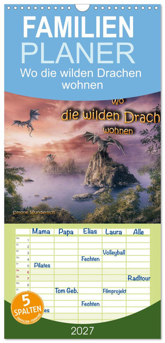 Wo die wilden Drachen wohnen (CALVENDO Familienplaner 2027)