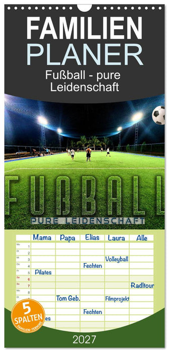 Fußball - pure Leidenschaft (CALVENDO Familienplaner 2027)