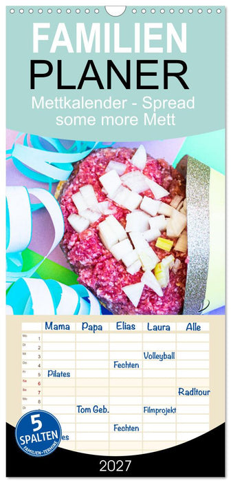 Mettkalender - Spread some more Mett (CALVENDO Familienplaner 2027)