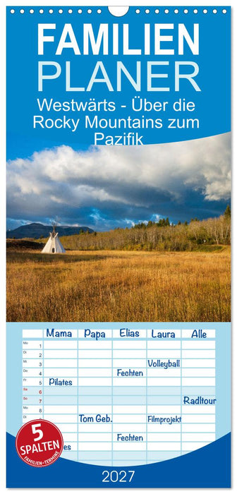 Westwärts - Über die Rocky Mountains zum Pazifik (CALVENDO Familienplaner 2027)