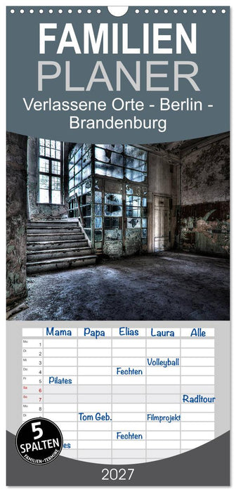 Verlassene Orte - Berlin - Brandenburg (CALVENDO Familienplaner 2027)