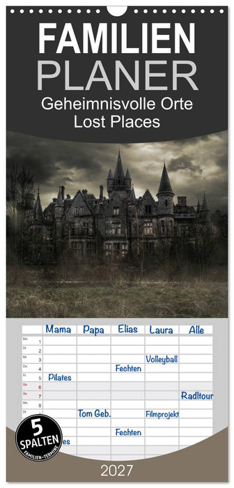 Geheimnisvolle Orte - Lost Places (CALVENDO Familienplaner 2027)